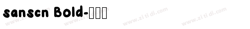 sanscn Bold字体转换 sanscn Bold字体转换